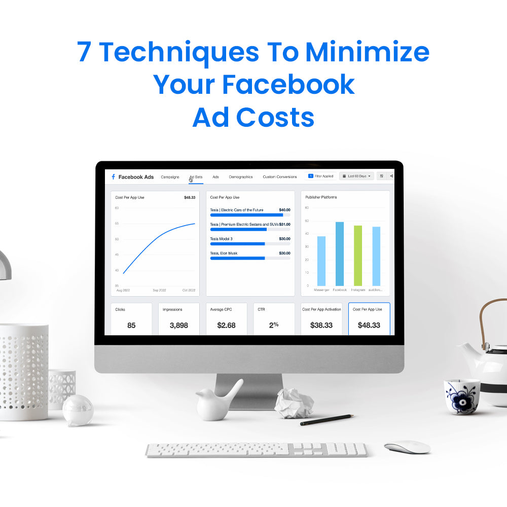 7 Techniques to Minimize Your Facebook Ad Costs